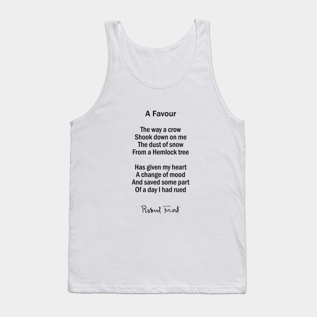 Robert Frost Poem - A Dust of Snow Tank Top by numpdog